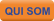 QUI SOM